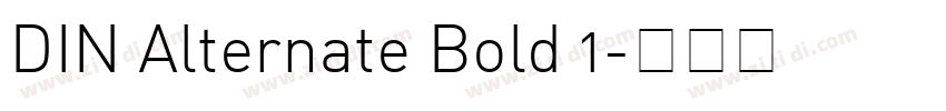 DIN Alternate Bold 1字体转换 DIN Alternate Bold 1字体转换